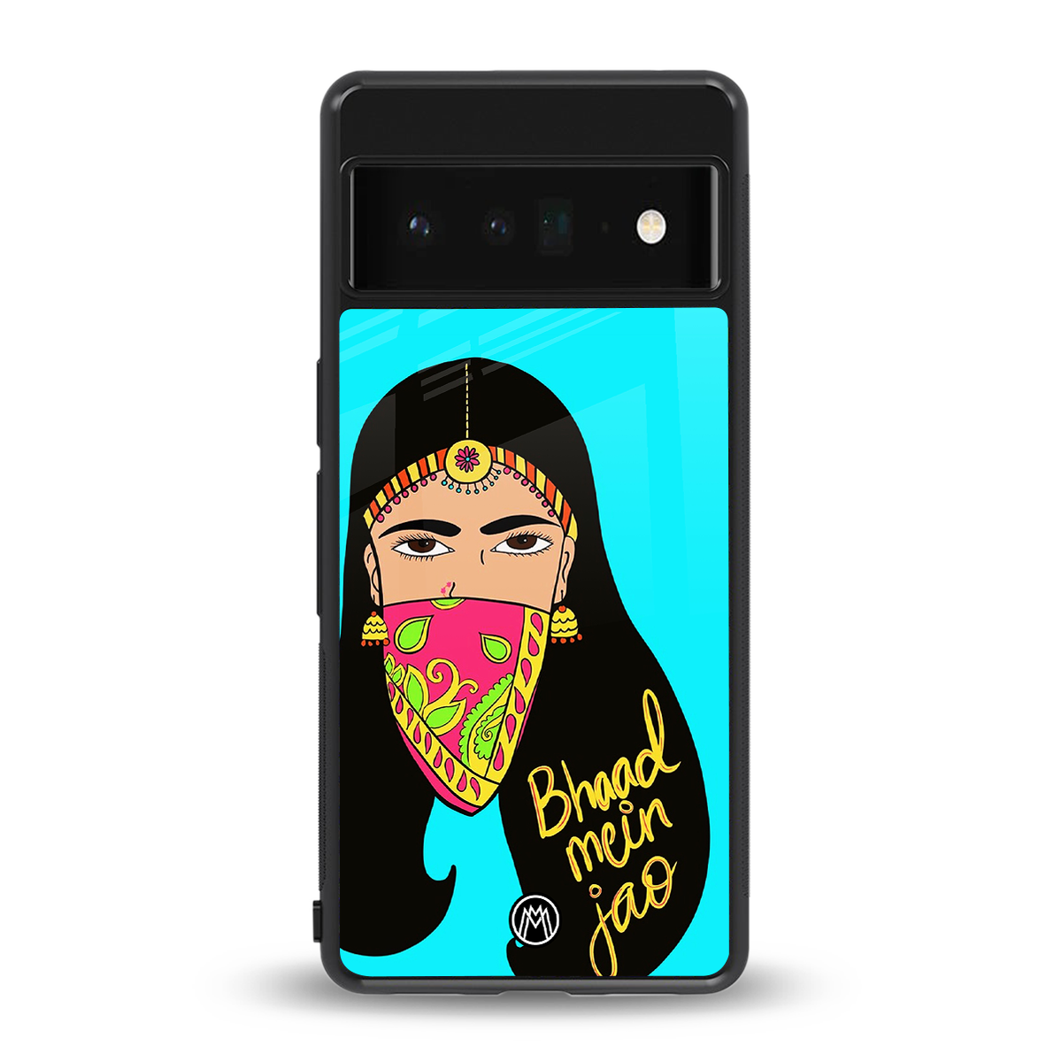 bhaad mein jao back phone cover | glass case for google pixel 6 pro