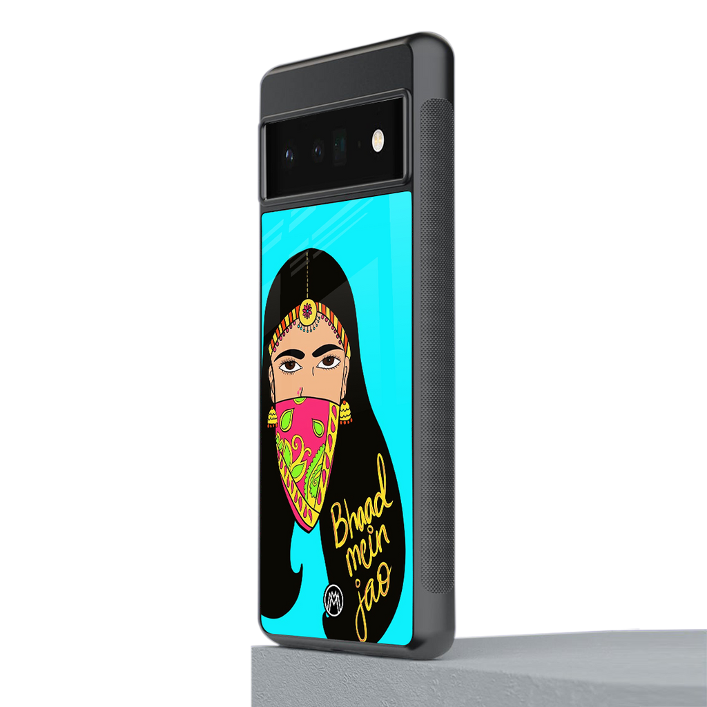 bhaad mein jao back phone cover | glass case for google pixel 6 pro