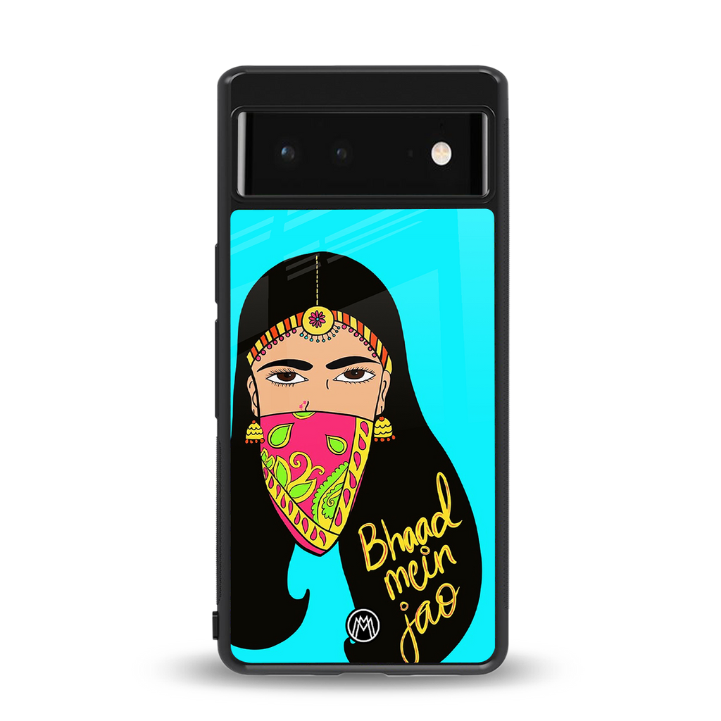 bhaad mein jao back phone cover | glass case for Google Pixel 6A