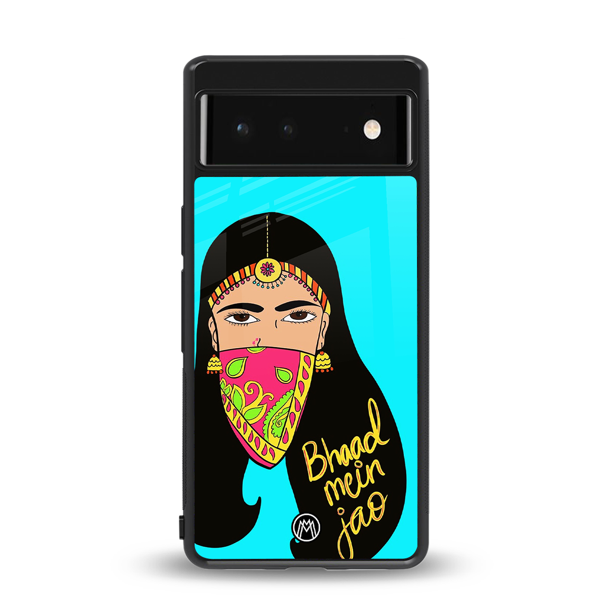 bhaad mein jao back phone cover | glass case for Google Pixel 6A
