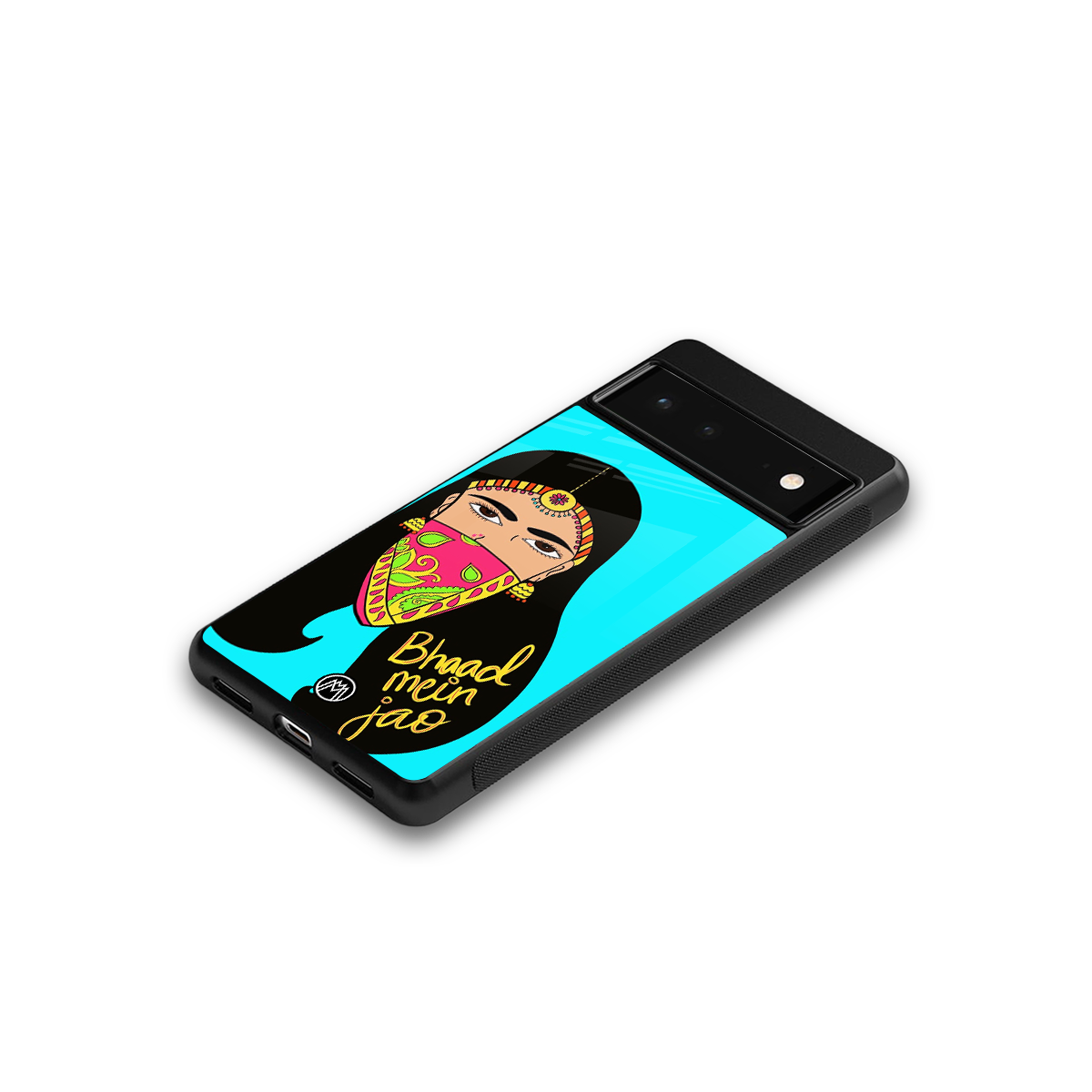 bhaad mein jao back phone cover | glass case for Google Pixel 6A