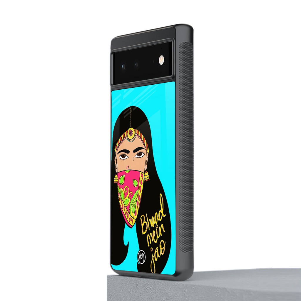 bhaad mein jao back phone cover | glass case for Google Pixel 6A