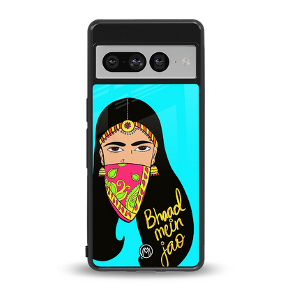 bhaad mein jao back phone cover | glass case for google pixel 7 pro