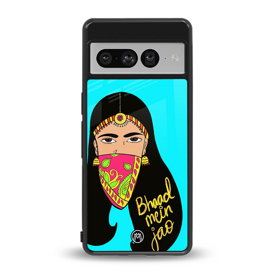 bhaad mein jao back phone cover | glass case for google pixel 7 pro