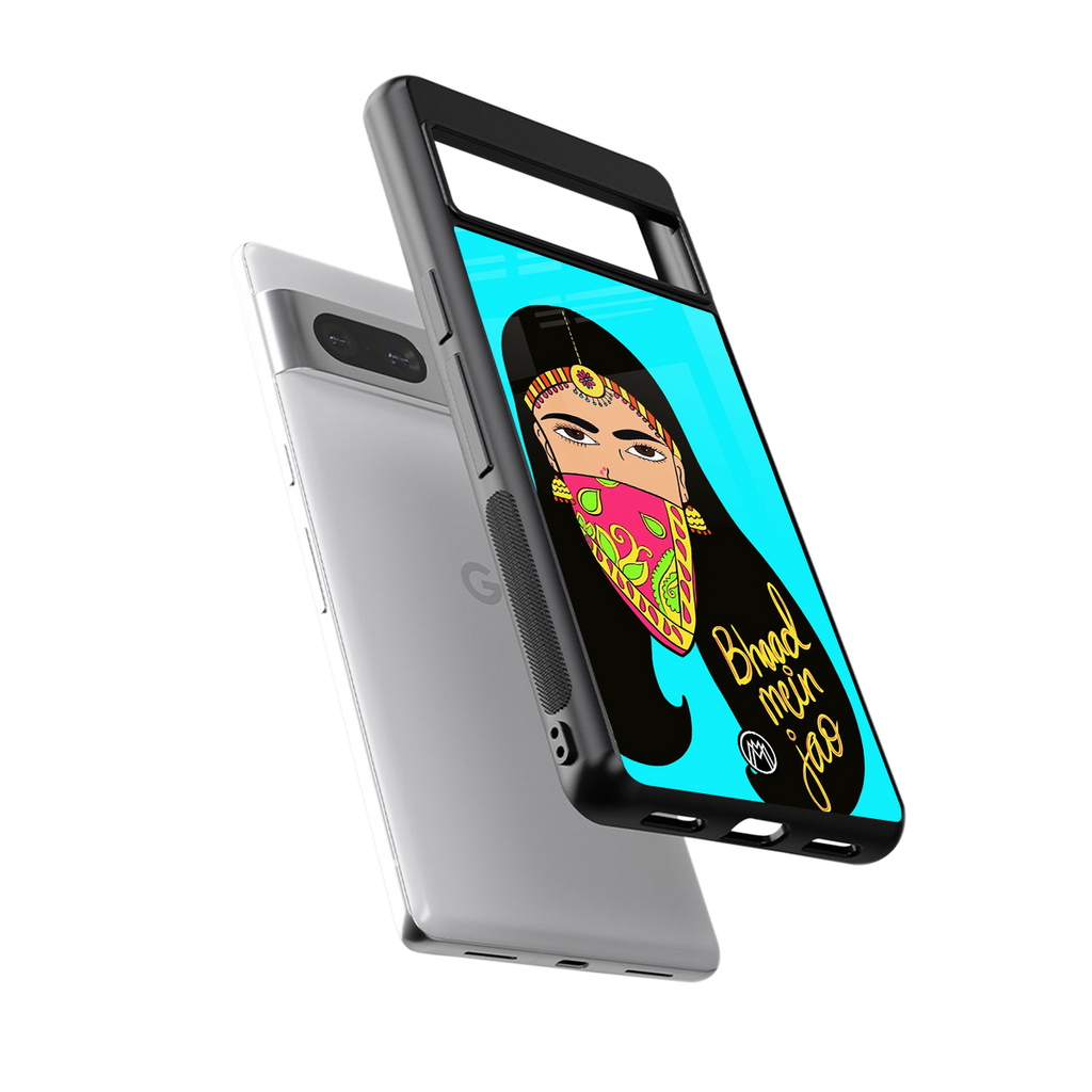 bhaad mein jao back phone cover | glass case for Google Pixel 7