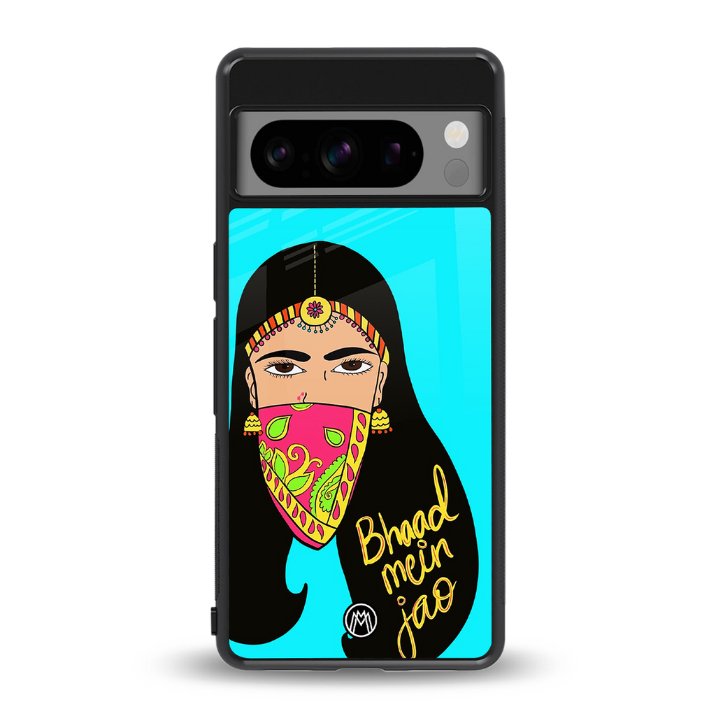 bhaad mein jao back phone cover | glass case for google pixel 8 pro