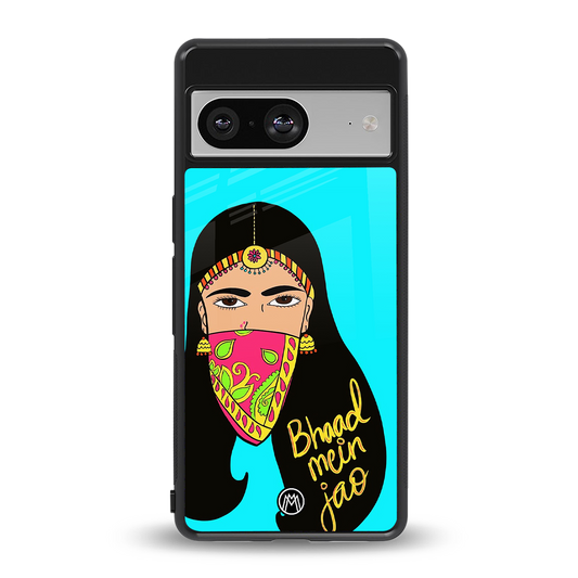 bhaad mein jao back phone cover | glass case for Google Pixel 8