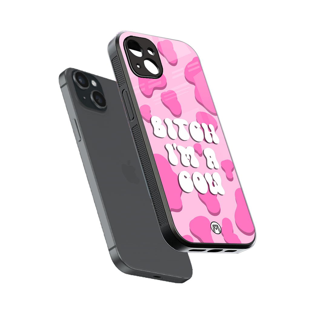 bitch i'm a cow back phone cover | glass case for iphone 15 plus
