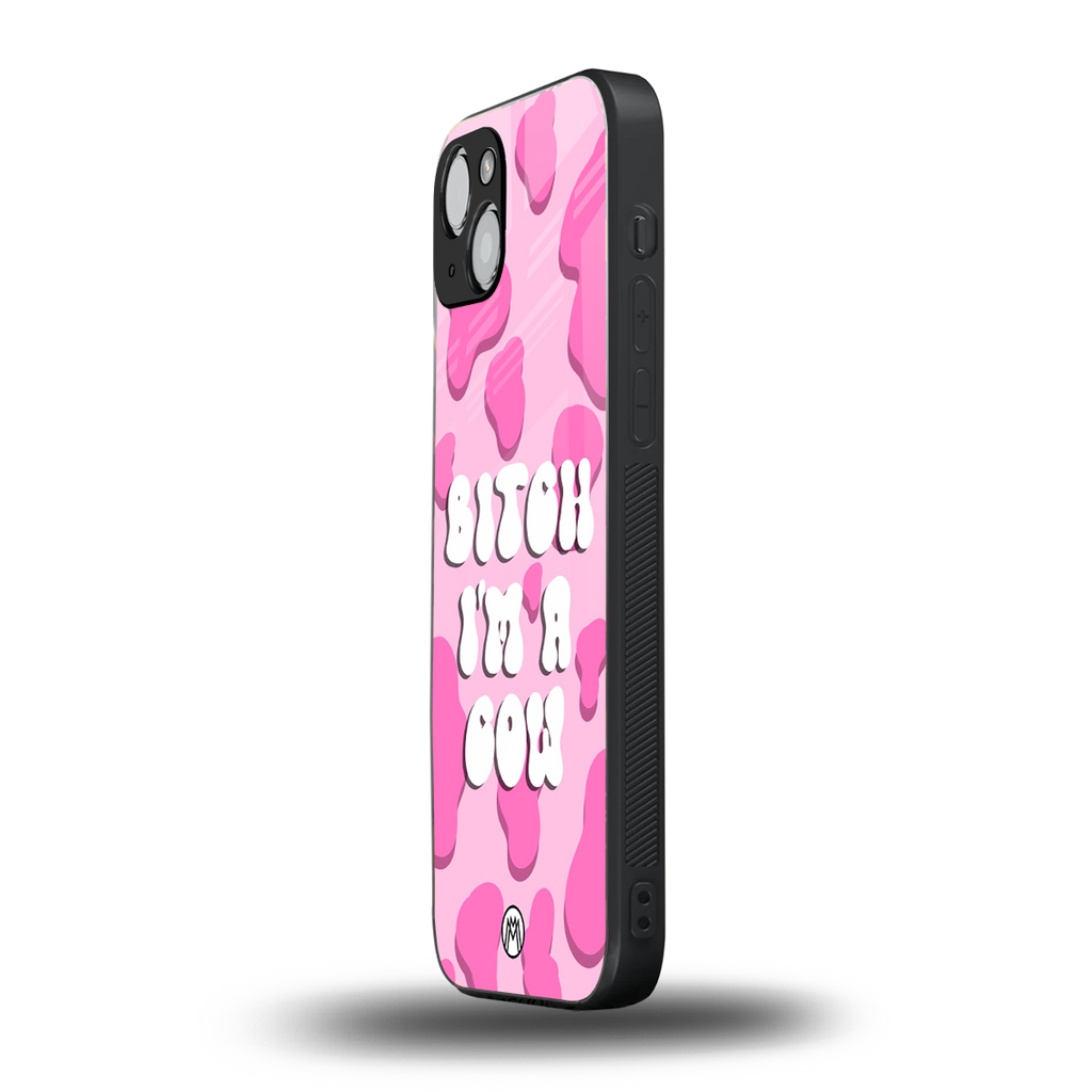 bitch i'm a cow back phone cover | glass case for iphone 15 plus