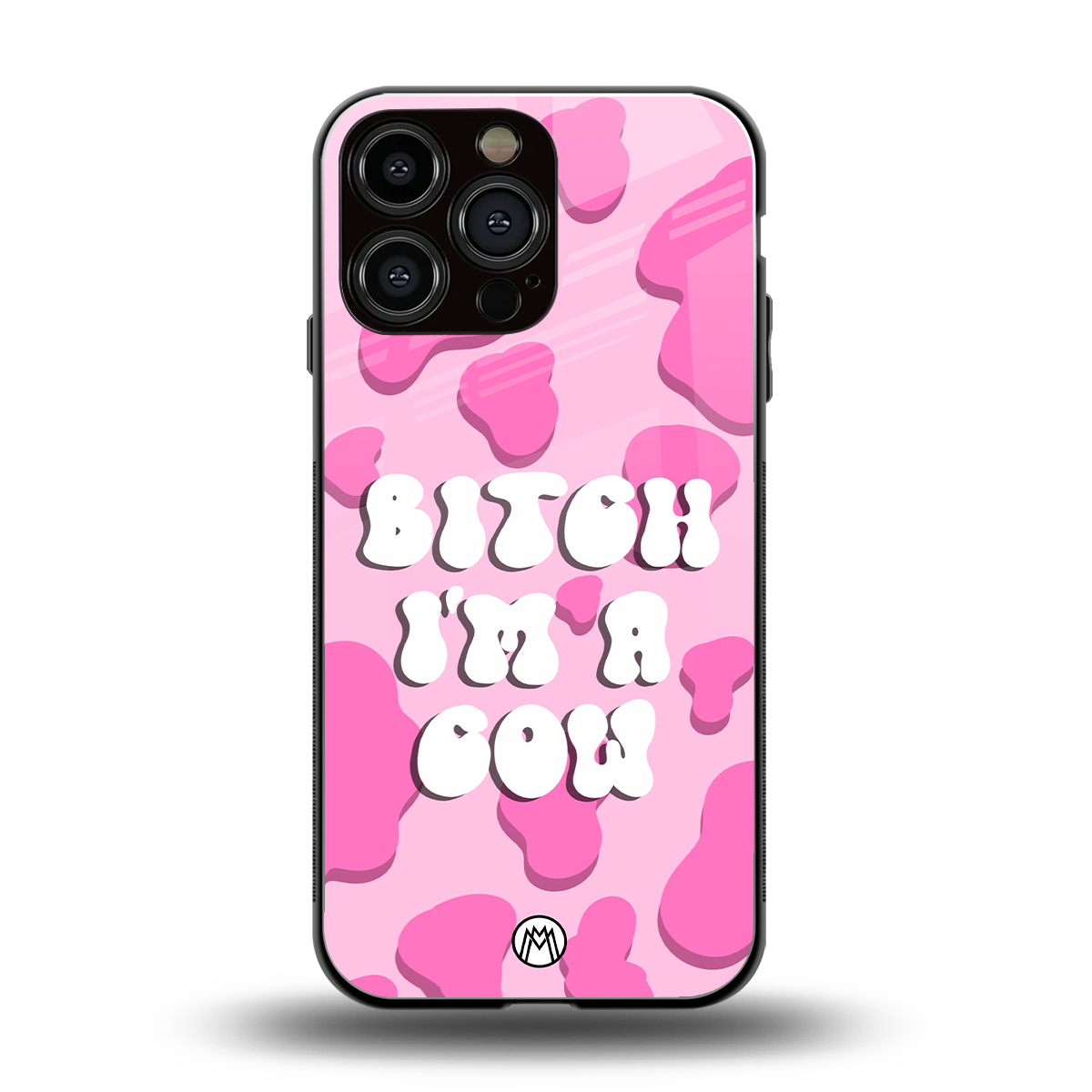 bitch i'm a cow back phone cover | glass case for iphone 16 pro max