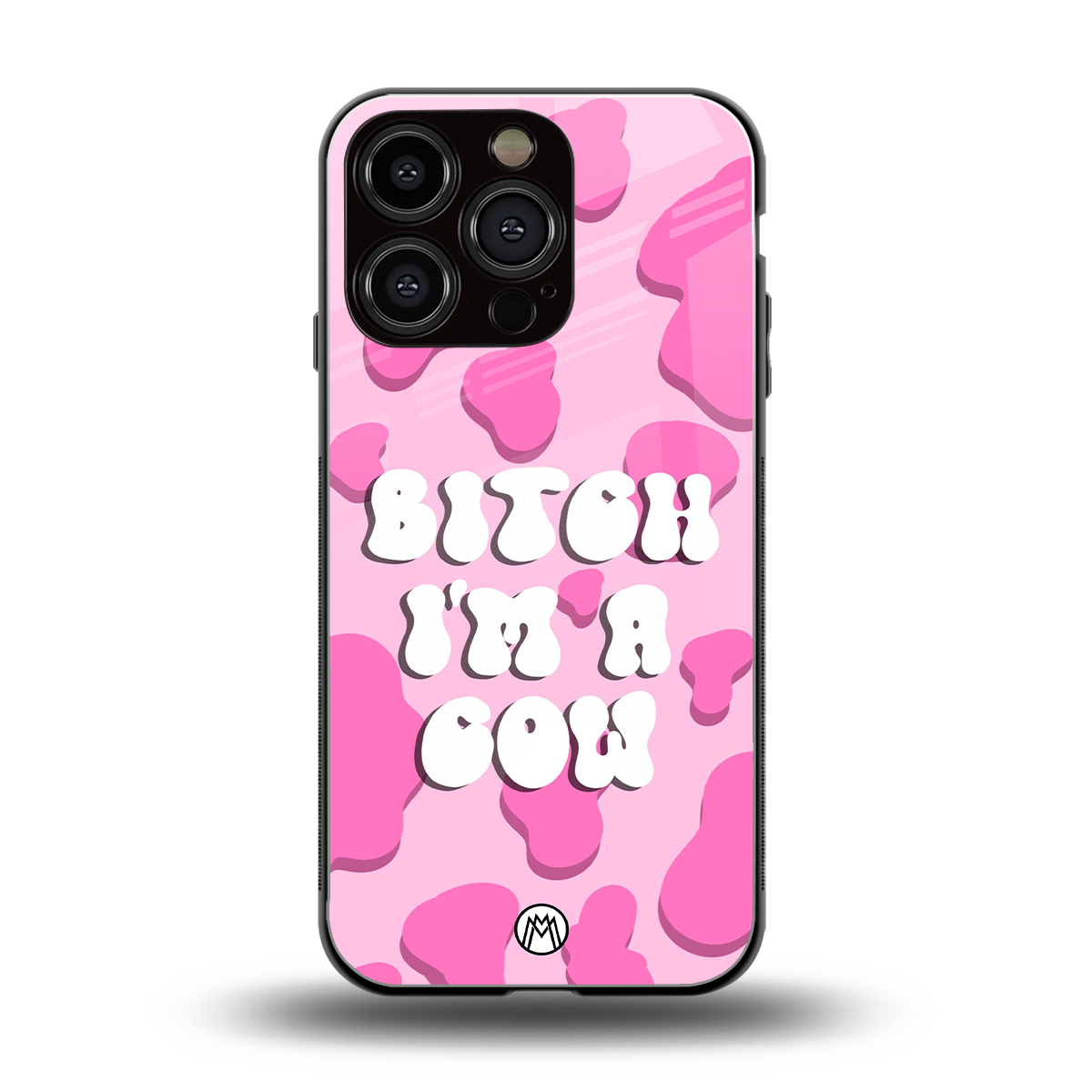 bitch i'm a cow back phone cover | glass case for iphone 16 pro