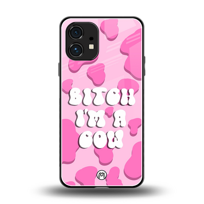 bitch i'm a cow back phone cover | glass case for nothing phone 1