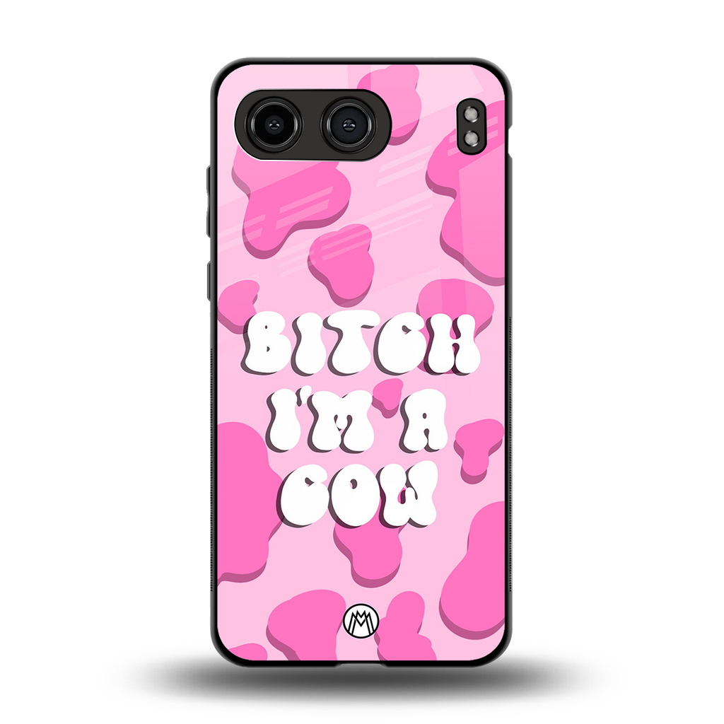 bitch i'm a cow back phone cover | glass case for oneplus nord 4