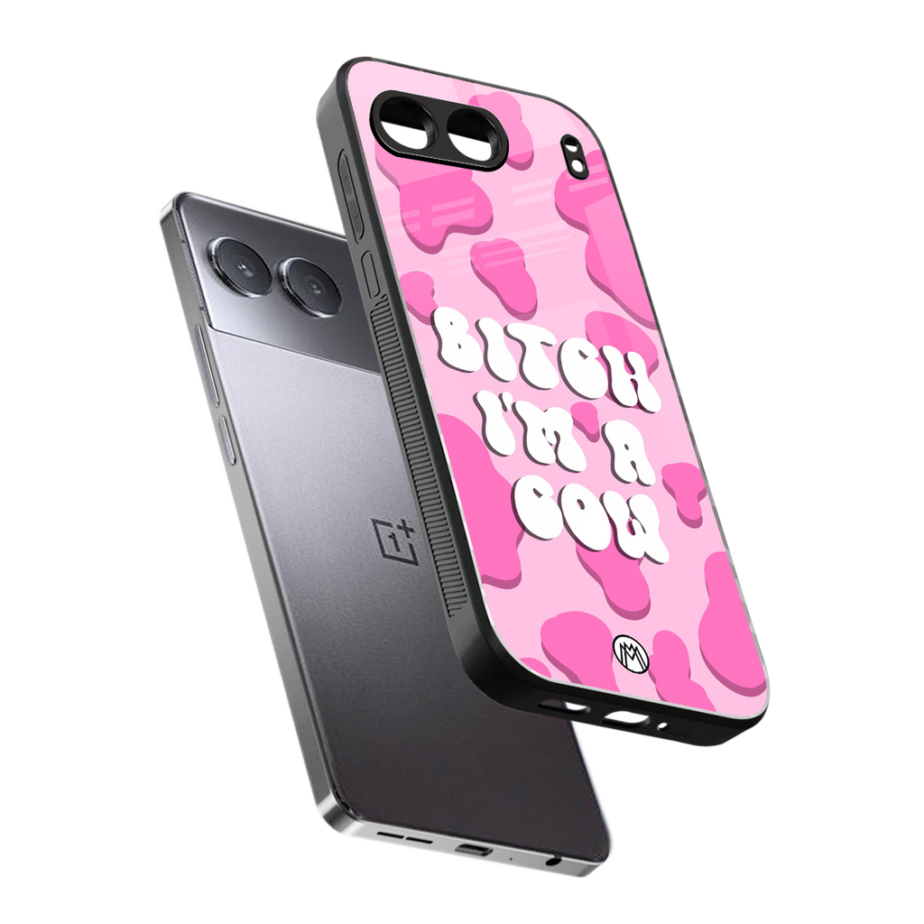 bitch i'm a cow back phone cover | glass case for oneplus nord 4