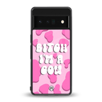 bitch i'm a cow back phone cover | glass case for google pixel 6 pro