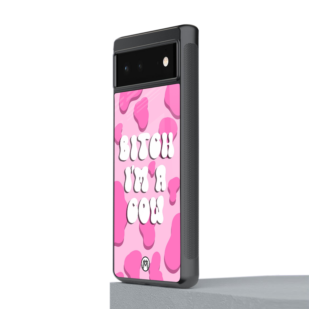 bitch i'm a cow back phone cover | glass case for Google Pixel 6A