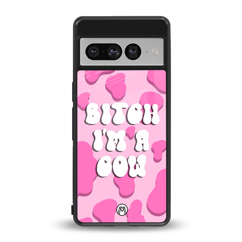 bitch i'm a cow back phone cover | glass case for google pixel 7 pro