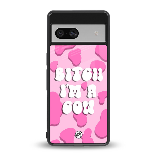 bitch i'm a cow back phone cover | glass case for Google Pixel 7