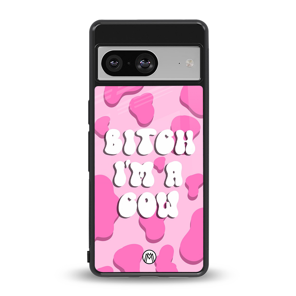 bitch i'm a cow back phone cover | glass case for Google Pixel 8