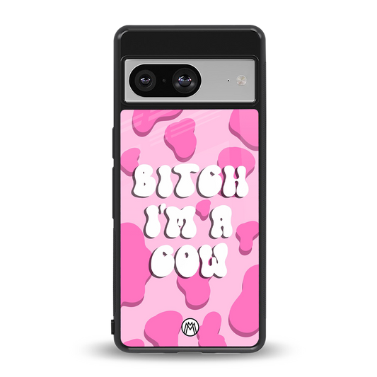bitch i'm a cow back phone cover | glass case for Google Pixel 8