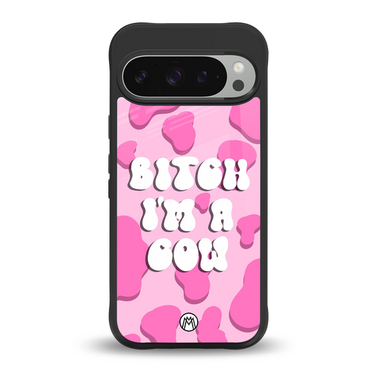 bitch i'm a cow back phone cover | glass case for google pixel 9 pro xl