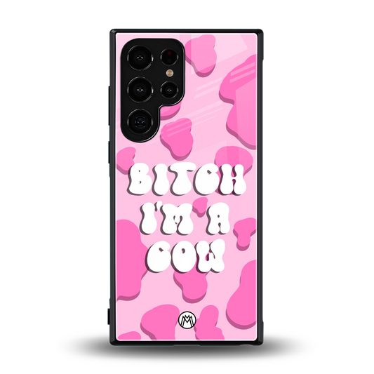 bitch i'm a cow back phone cover | glass case for samsung galaxy s24 ultra