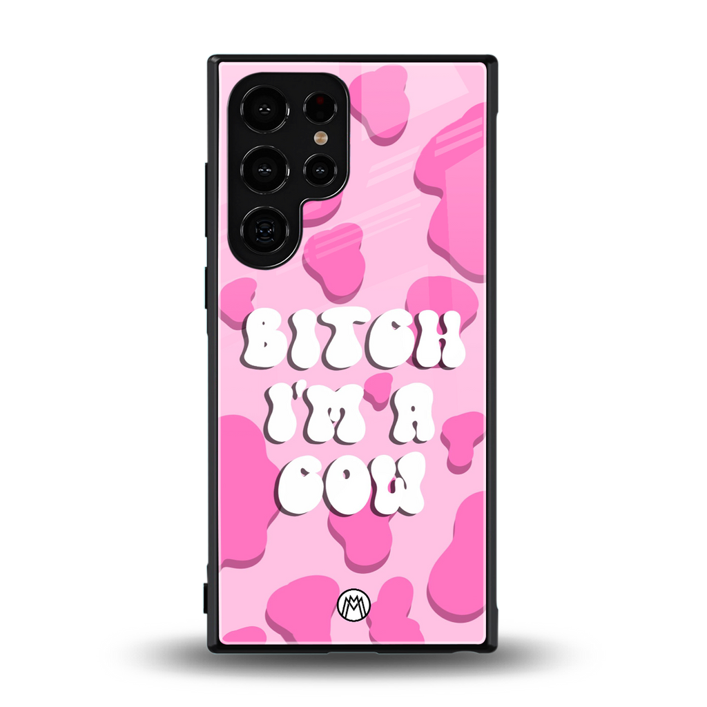 bitch i'm a cow back phone cover | glass case for samsung galaxy s23 ultra