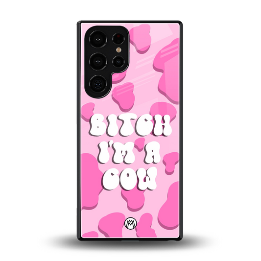 bitch i'm a cow back phone cover | glass case for samsung galaxy s25 ultra