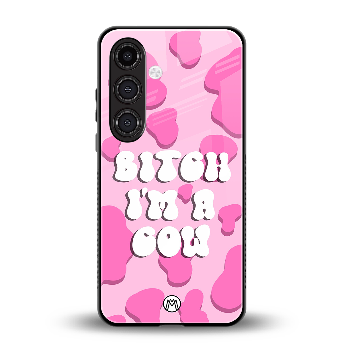 bitch i'm a cow back phone cover | glass case for samsung galaxy s25 plus