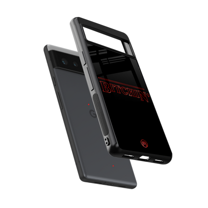 bitchin back phone cover | glass case for Google Pixel 6A