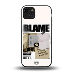 blame back phone cover | glass case for iphone 15