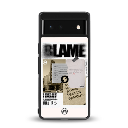blame back phone cover | glass case for Google Pixel 6A