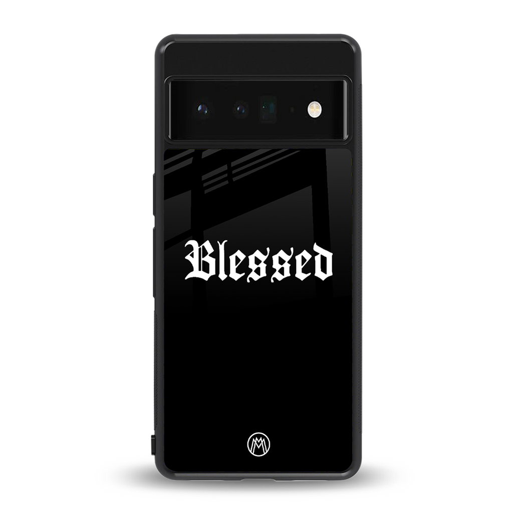 blessed back phone cover | glass case for google pixel 6 pro