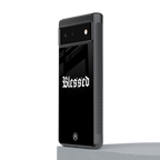 blessed back phone cover | glass case for Google Pixel 6A