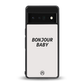 bonjour baby back phone cover | glass case for google pixel 6 pro