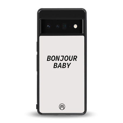 bonjour baby back phone cover | glass case for google pixel 6 pro