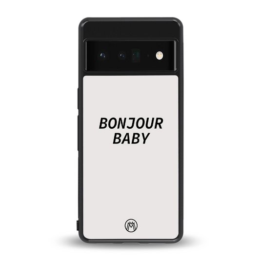 bonjour baby back phone cover | glass case for google pixel 6 pro