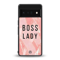 boss lady back phone cover | glass case for google pixel 6 pro