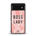 boss lady back phone cover | glass case for Google Pixel 6A