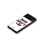 boys do cry back phone cover | glass case for google pixel 6
