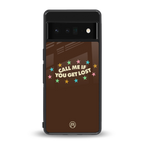call me back phone cover | glass case for google pixel 6 pro