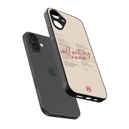 call out my name back phone cover | glass case for iphone 16 plus