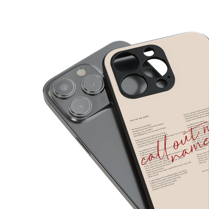 call out my name back phone cover | glass case for iphone 16 pro max
