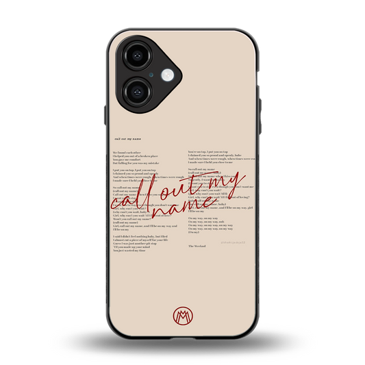 call out my name back phone cover | glass case for iphone 16