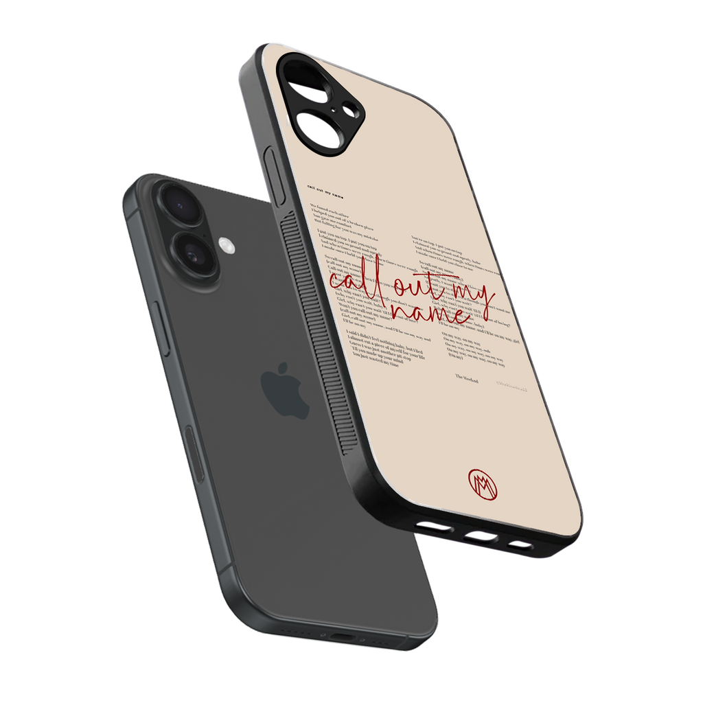 call out my name back phone cover | glass case for iphone 16