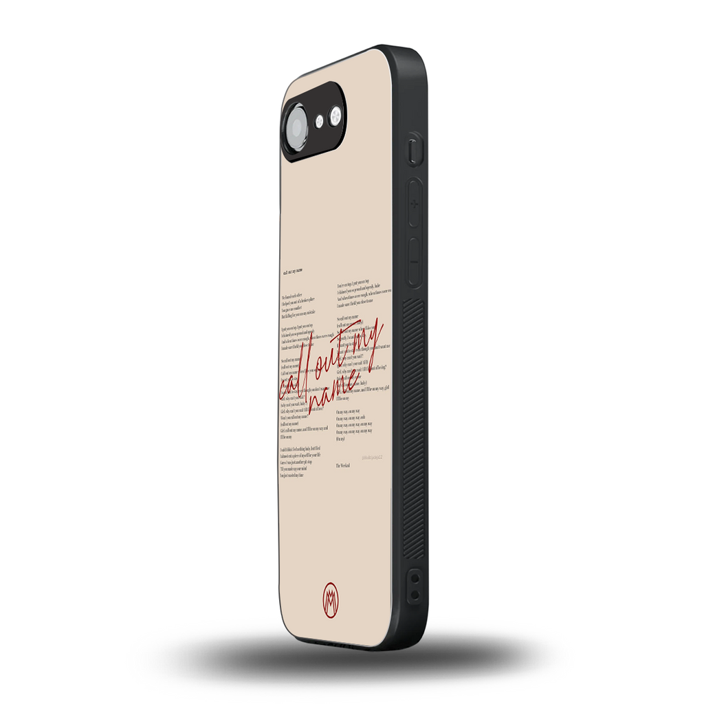 call out my name back phone cover | glass case for iphone 16e