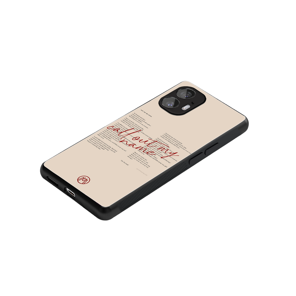 call out my name back phone cover | glass case for nothing phone 2