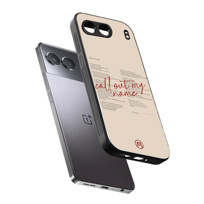 call out my name back phone cover | glass case for oneplus nord 4