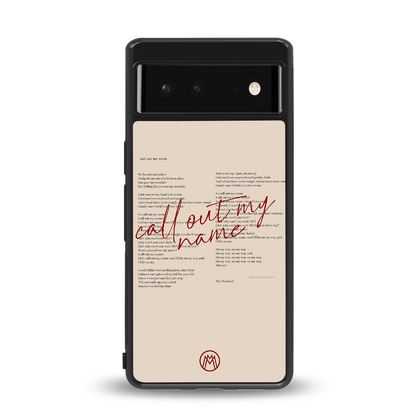 call out my name back phone cover | glass case for Google Pixel 6A