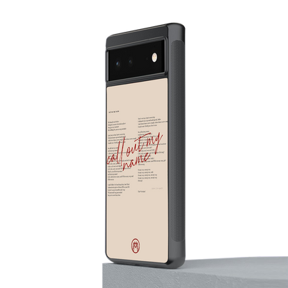 call out my name back phone cover | glass case for Google Pixel 6A
